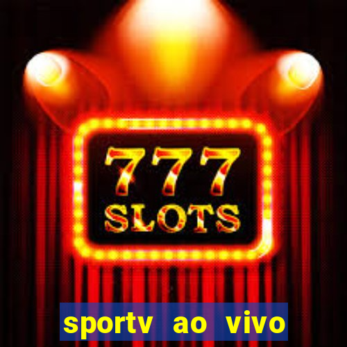 sportv ao vivo multi multicanal